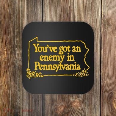 You’Ve Got An Enemy In Pennsylvania Coaster