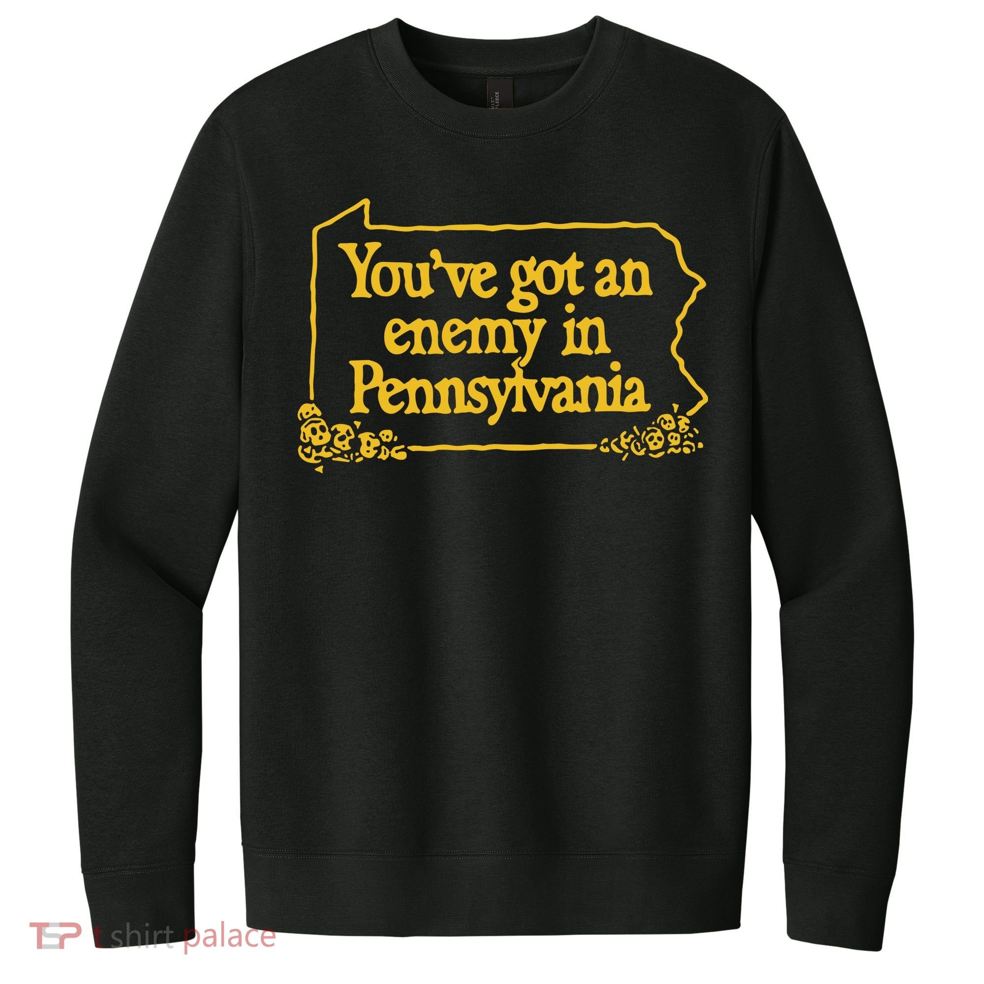 You’Ve Got An Enemy In Pennsylvania V.I.T. Fleece Crew Sweatshirt