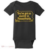 You’Ve Got An Enemy In Pennsylvania Baby Bodysuit thumb 0