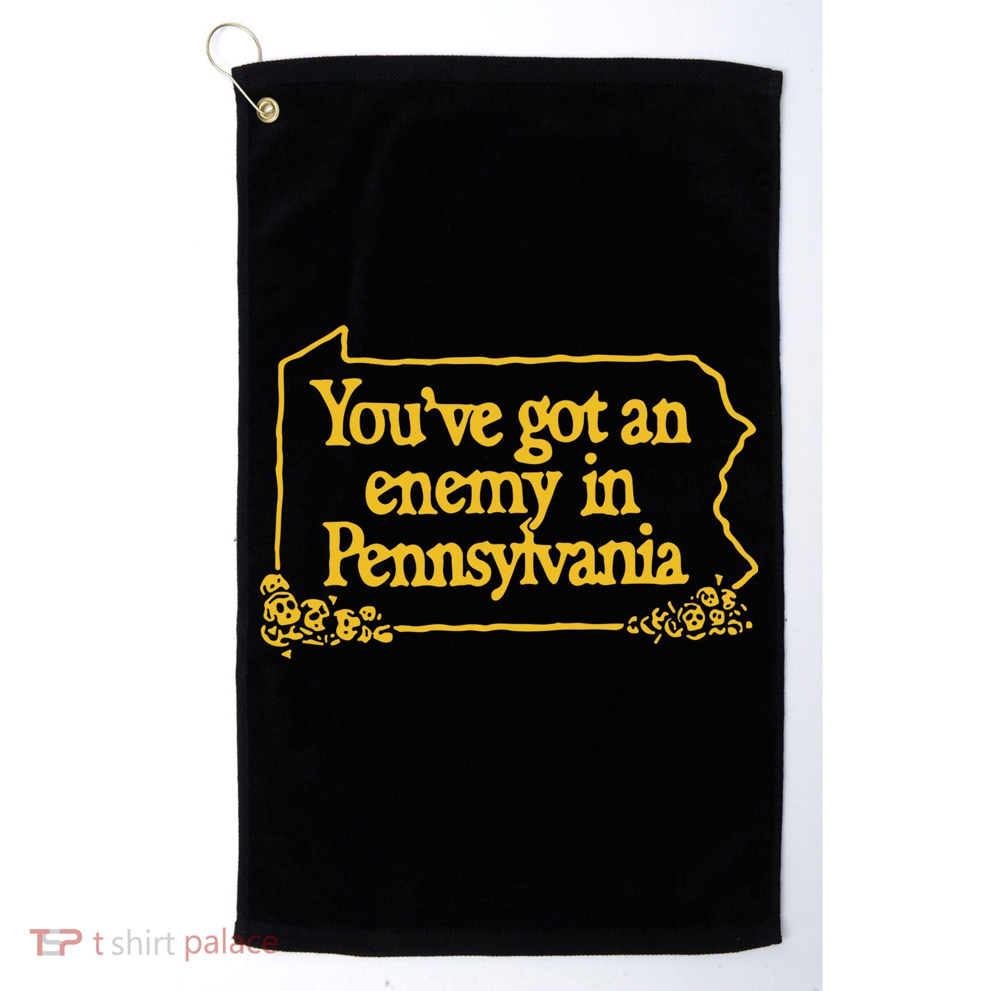 You’Ve Got An Enemy In Pennsylvania Golf Towel