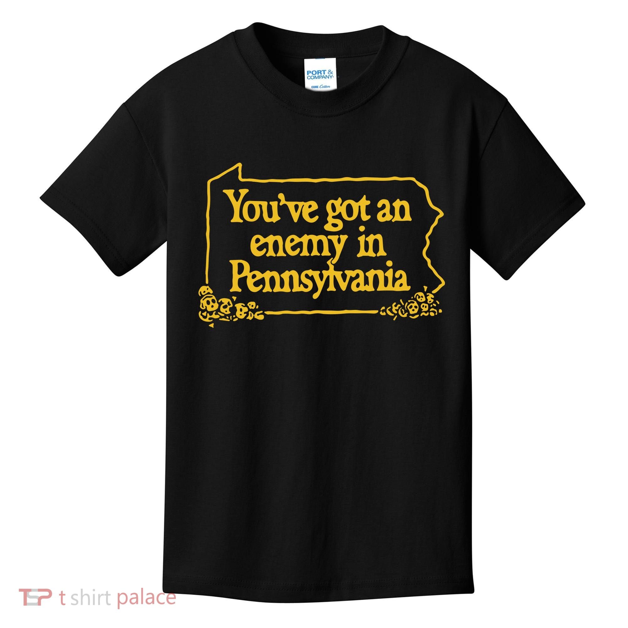 You’Ve Got An Enemy In Pennsylvania Kids T-Shirt