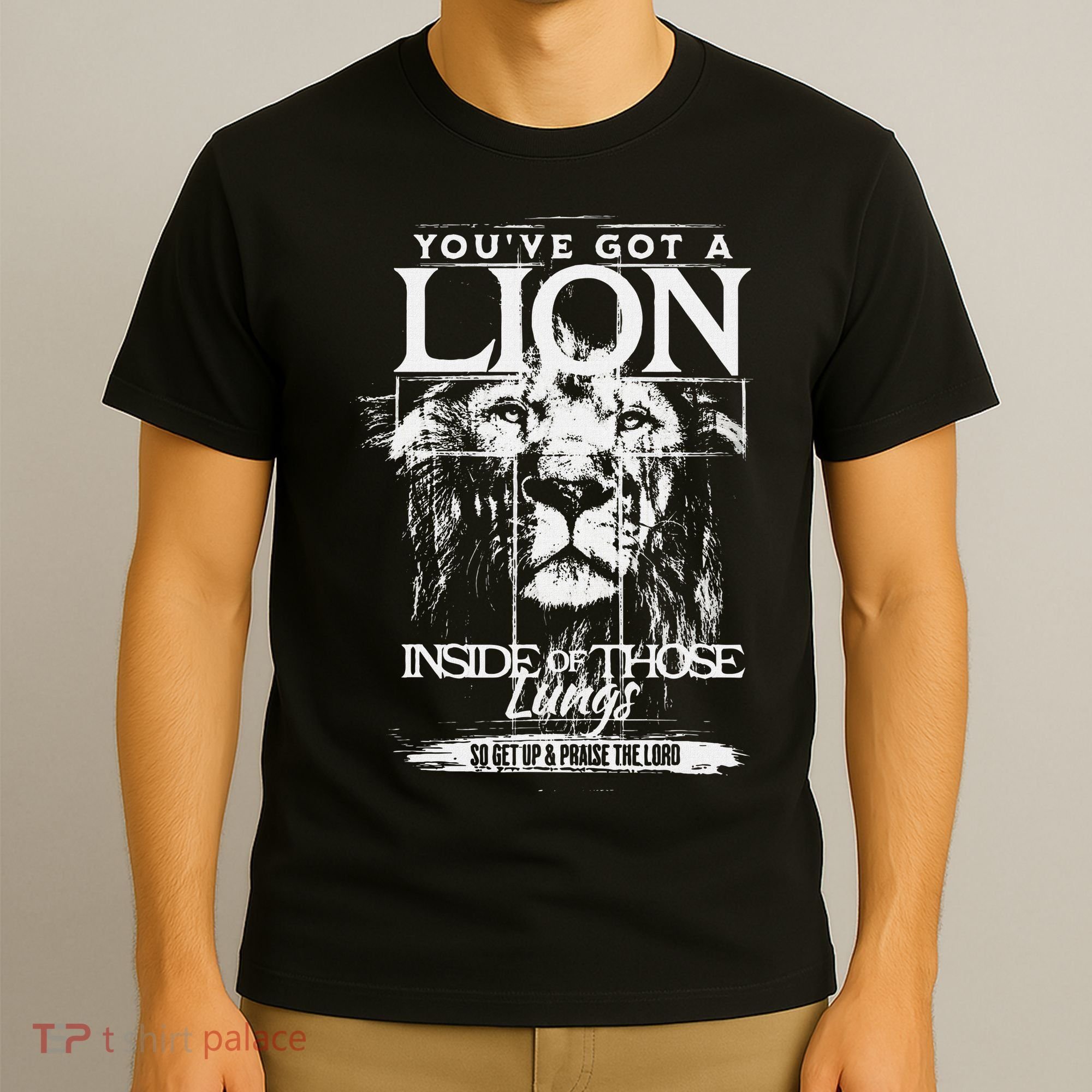 YouVe Got A Lion Inside Of Those Lungs Praise The Lord T-Shirt