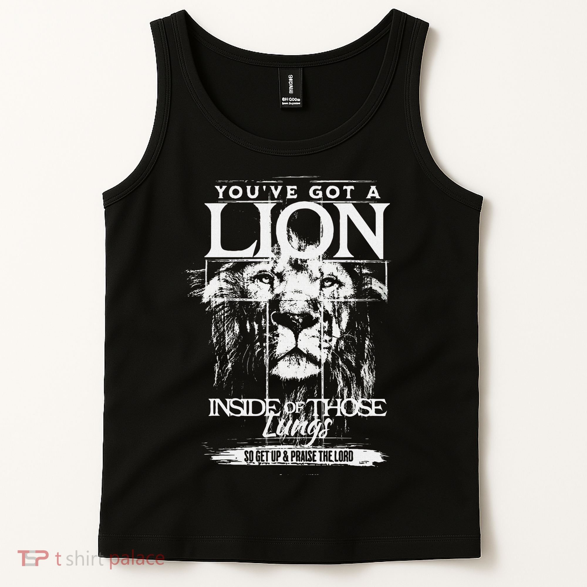 YouVe Got A Lion Inside Of Those Lungs Praise The Lord Tank Top