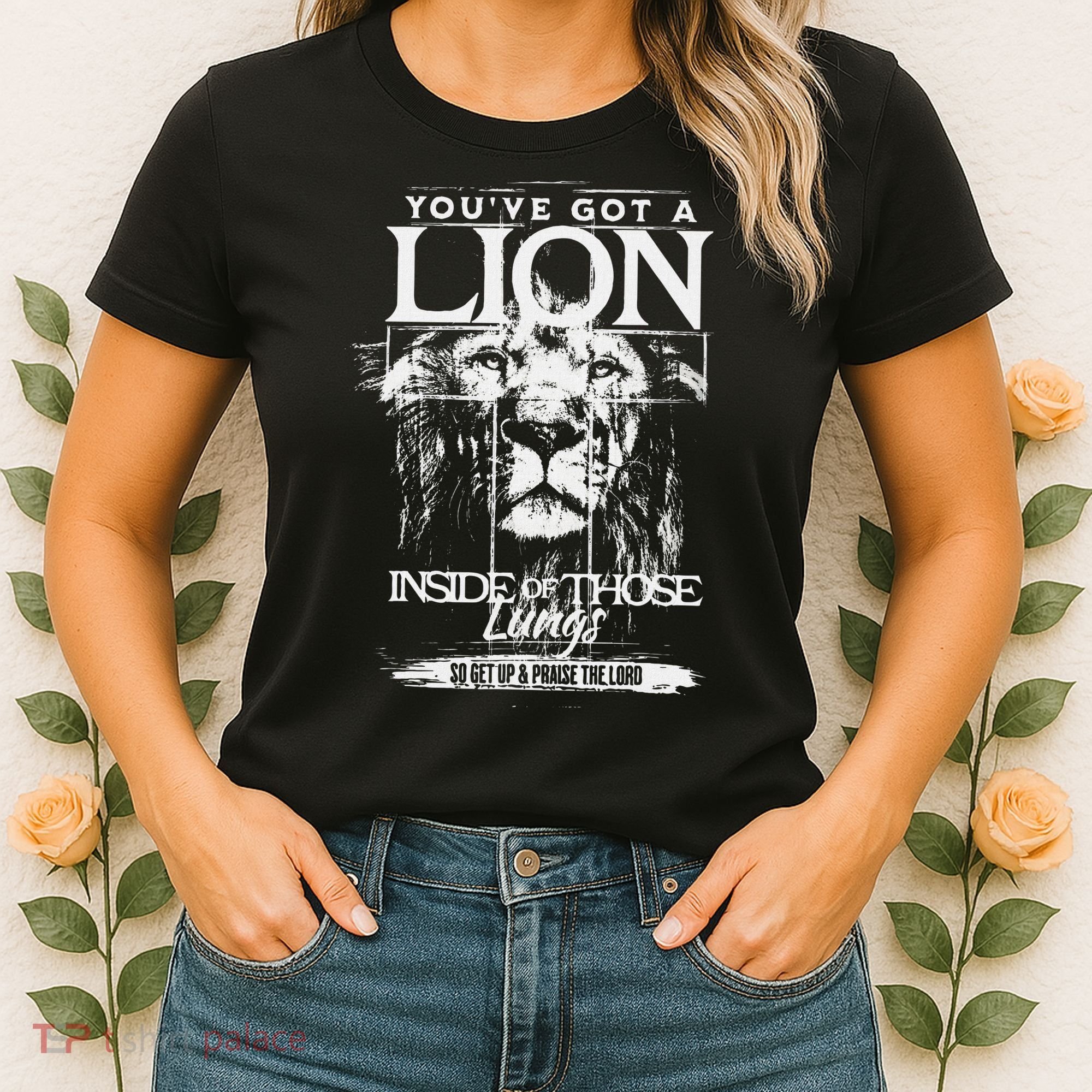 YouVe Got A Lion Inside Of Those Lungs Praise The Lord Women's T-Shirt