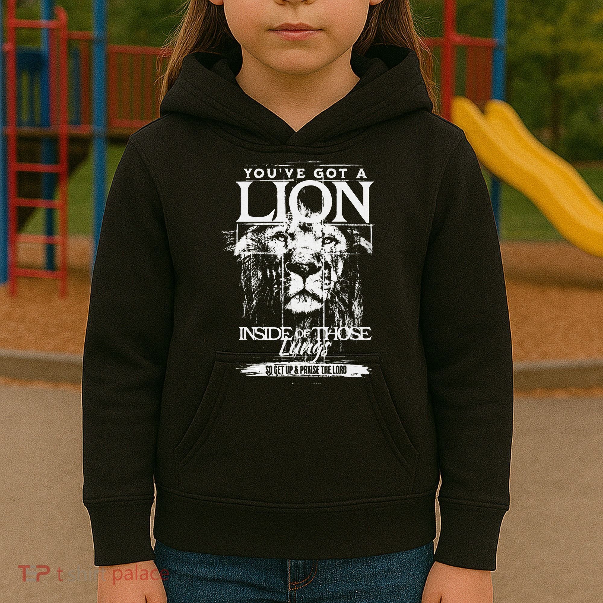 YouVe Got A Lion Inside Of Those Lungs Praise The Lord Kids Hoodie