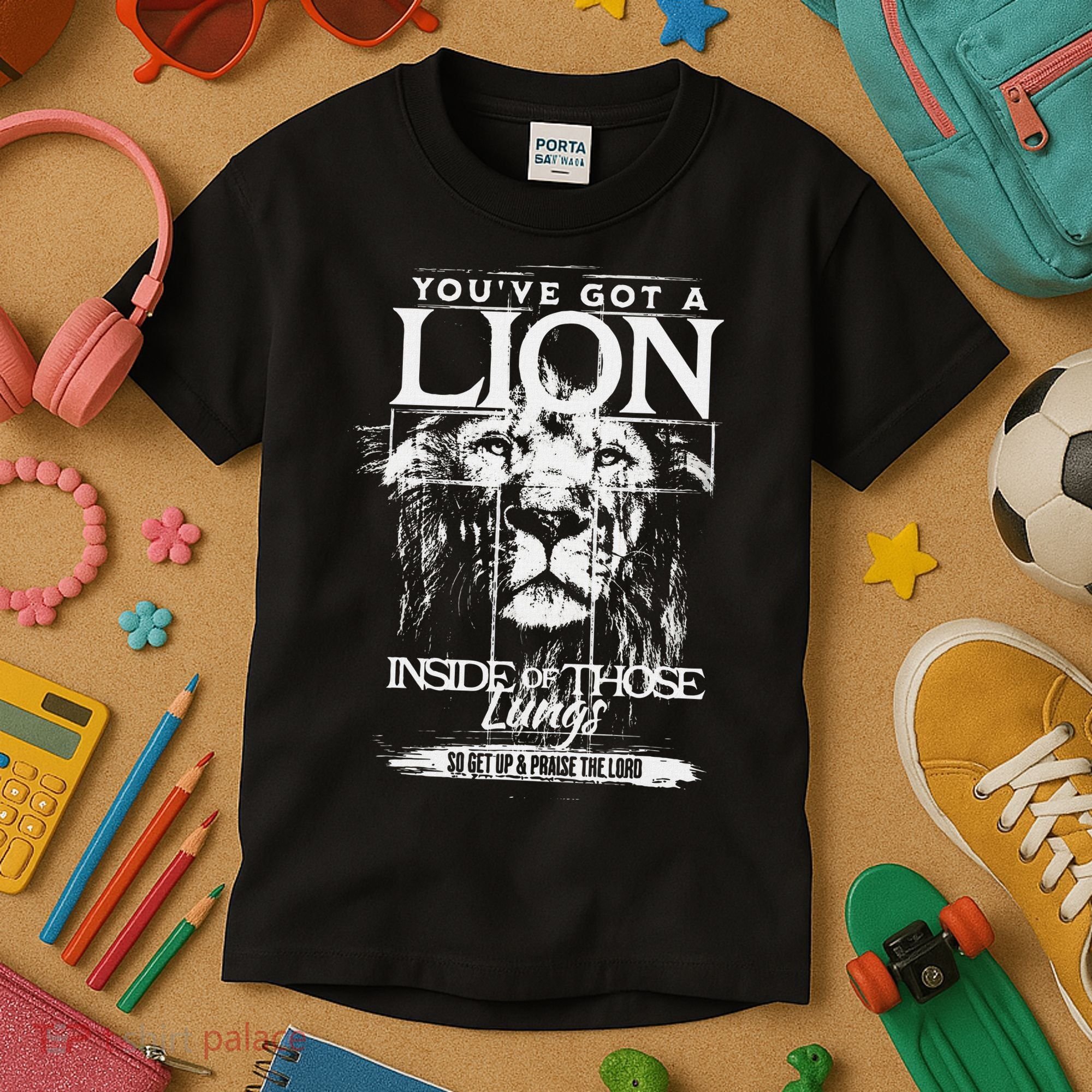 YouVe Got A Lion Inside Of Those Lungs Praise The Lord Kids T-Shirt
