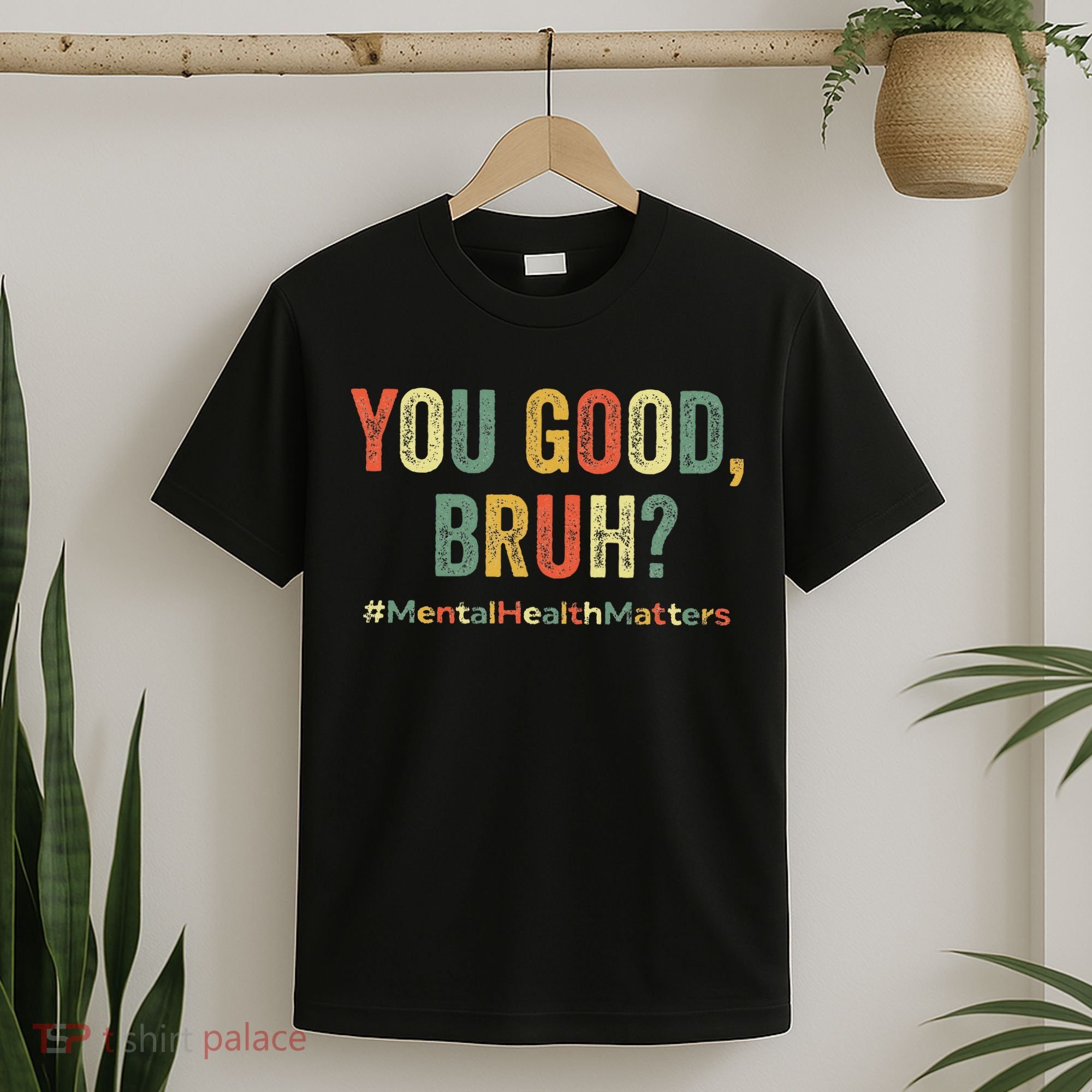 You Good Bruh Therapy Support Mental Health Awareness Month T-Shirt