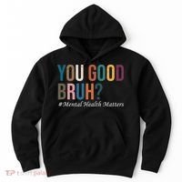 You Good Bruh Mental Health Matters Hoodie thumb 0
