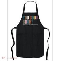 You Good Bruh Mental Health Matters Apron thumb 0