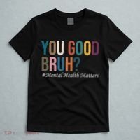 You Good Bruh Mental Health Matters T-Shirt thumb 5