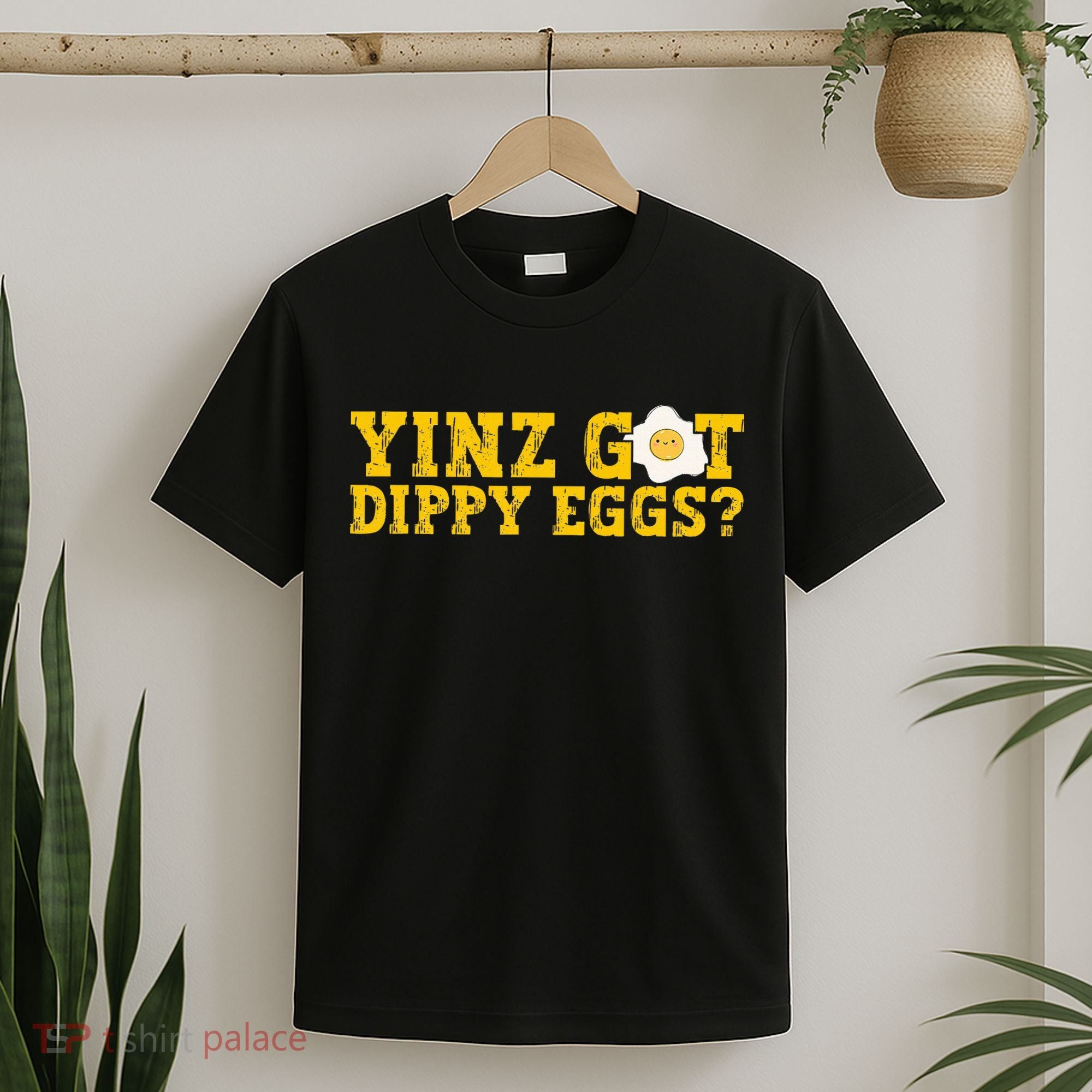 Yinz Got Dippy Eggs Jagoff Pittsburgh Pennsylvania Yinzer T-Shirt
