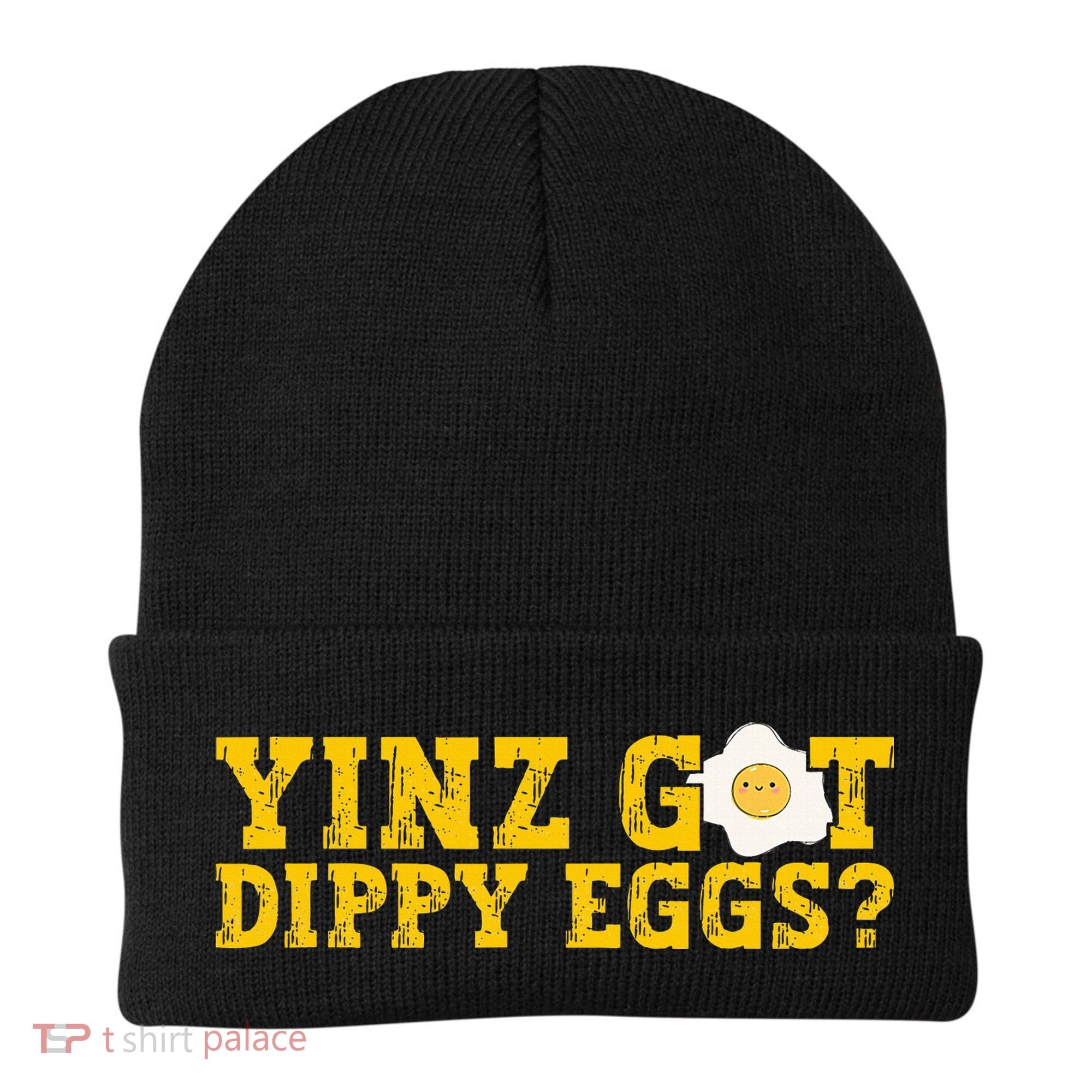 Yinz Got Dippy Eggs Jagoff Pittsburgh Pennsylvania Yinzer Beanie