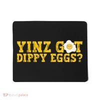 Yinz Got Dippy Eggs Jagoff Pittsburgh Pennsylvania Yinzer Mousepad thumb 0
