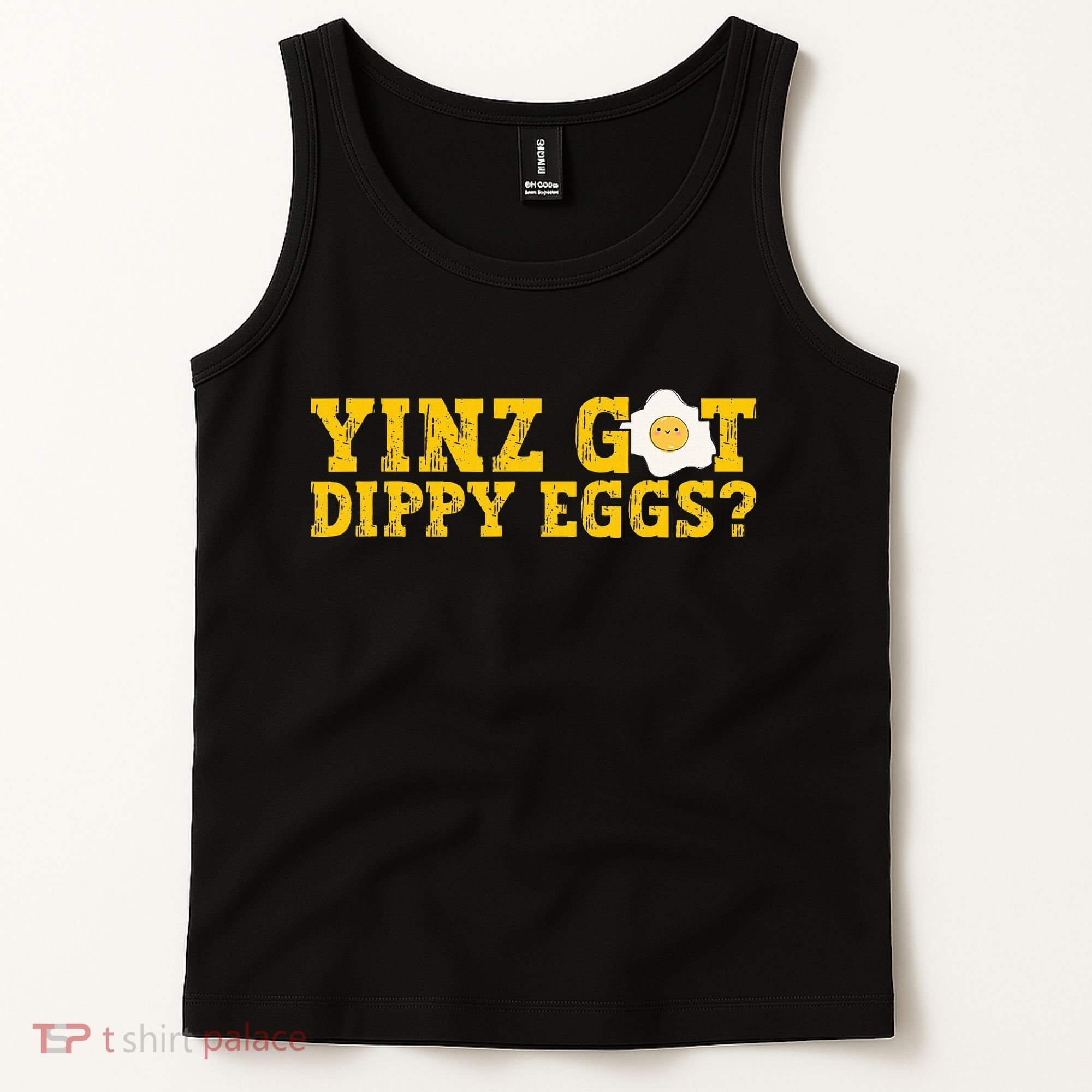 Yinz Got Dippy Eggs Jagoff Pittsburgh Pennsylvania Yinzer Tank Top