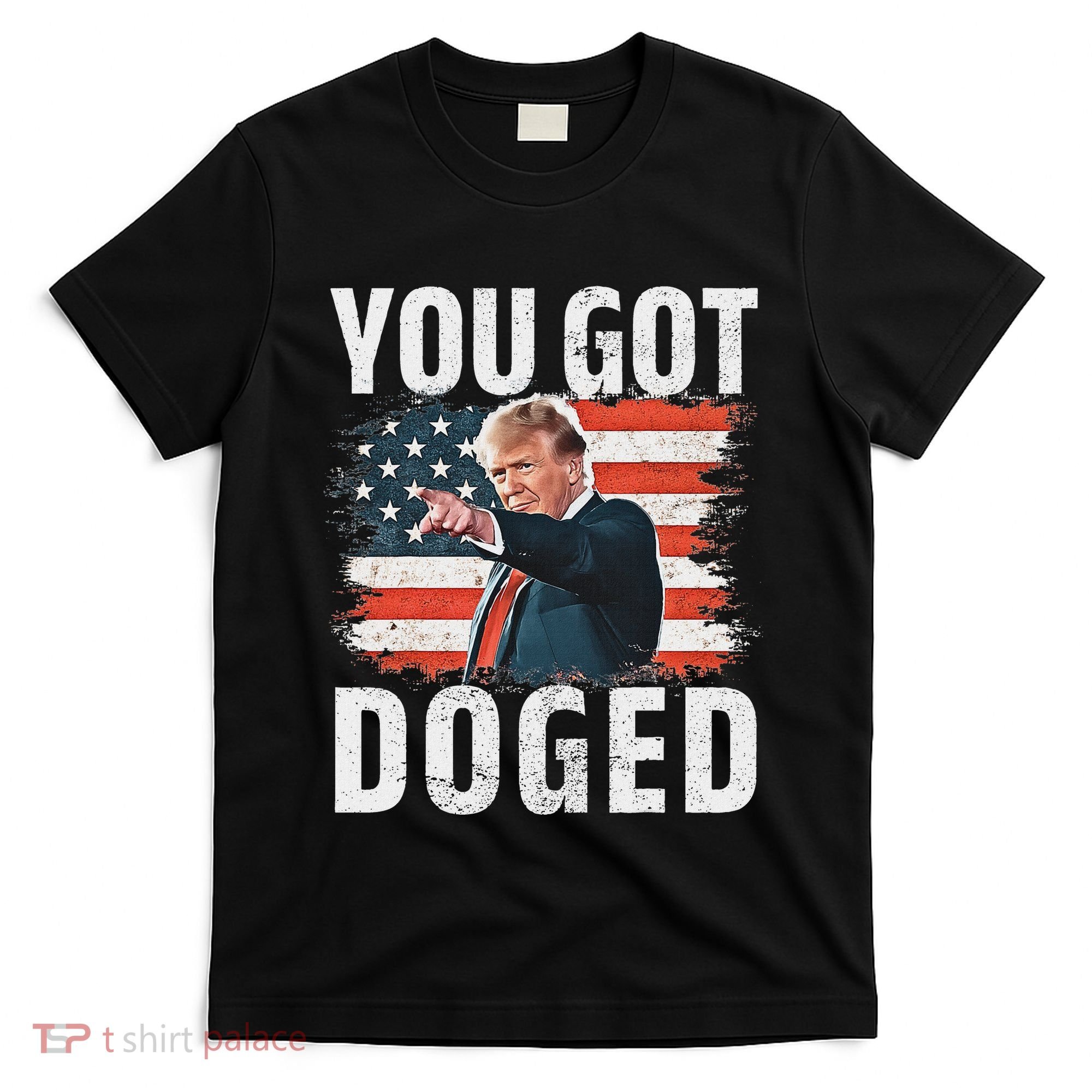 You Got Doged Funny Trump Vintage American Flag Doged T-Shirt