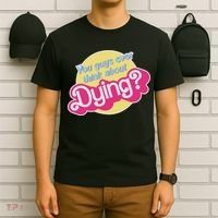 You Guys Ever Think About Dying T-Shirt thumb 6
