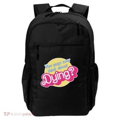 You Guys Ever Think About Dying Backpack