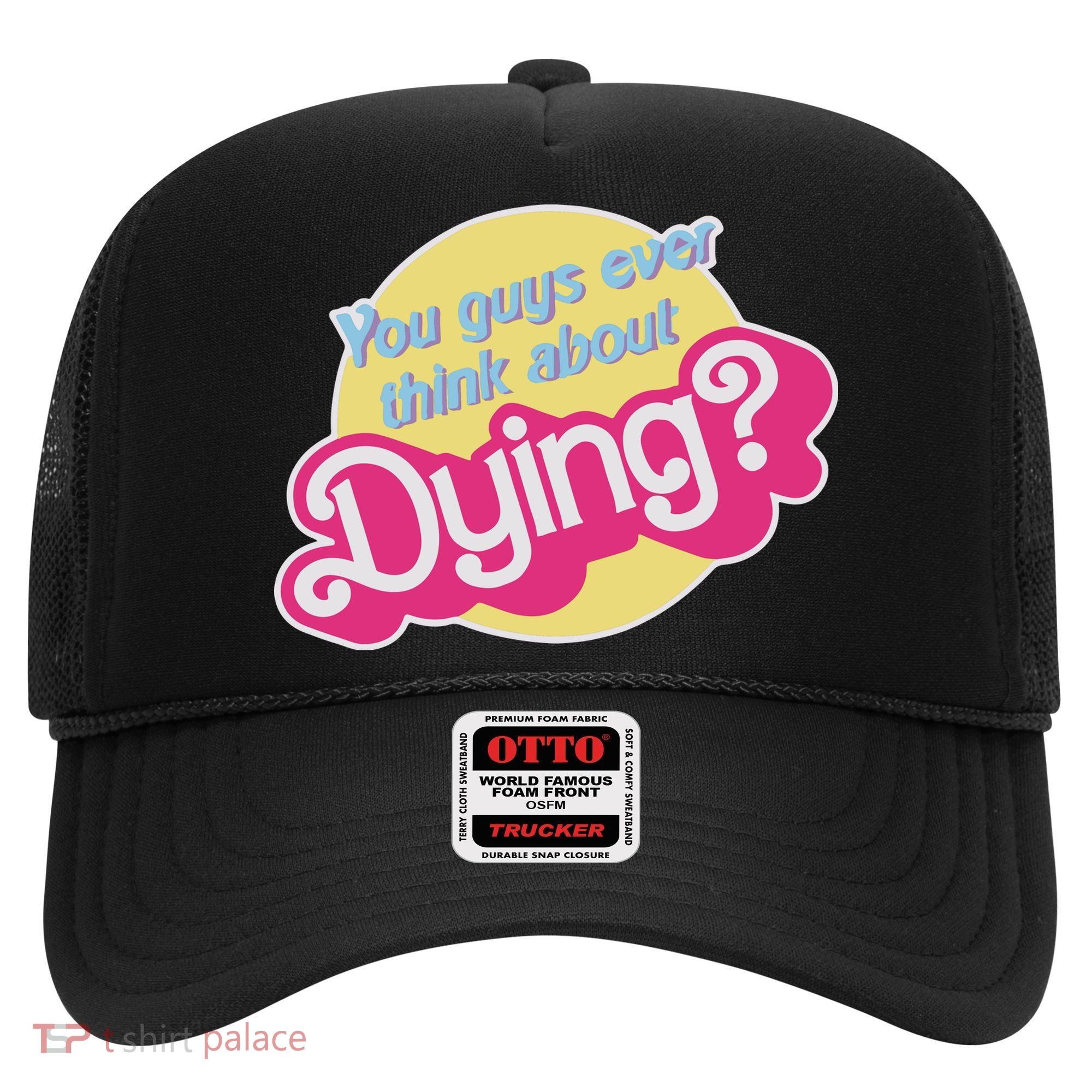 You Guys Ever Think About Dying Hat