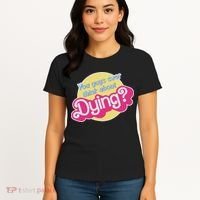 You Guys Ever Think About Dying Women's T-Shirt thumb 4