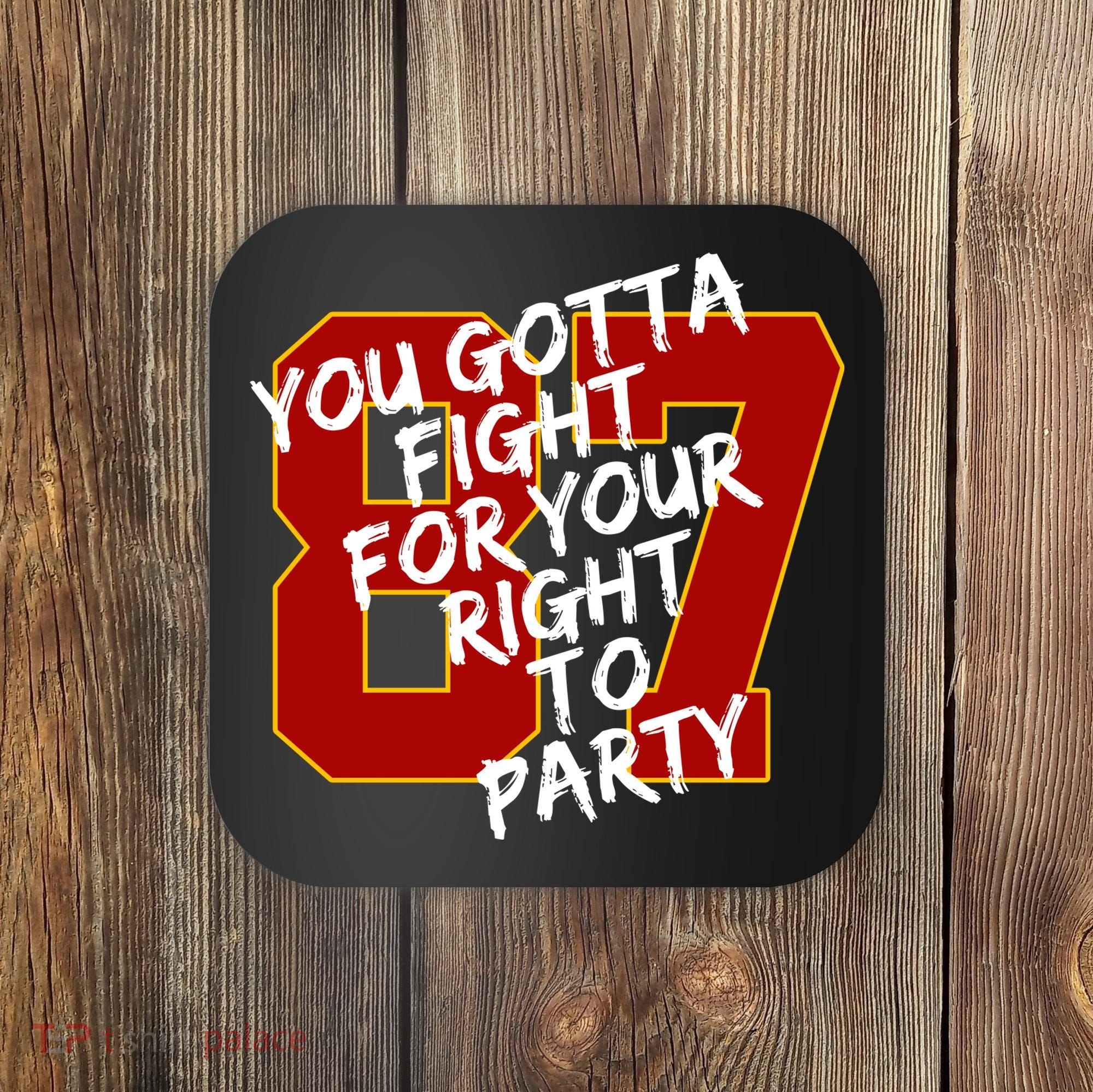 You Gotta Fight For Your Right To Party Kansas 87 Coaster