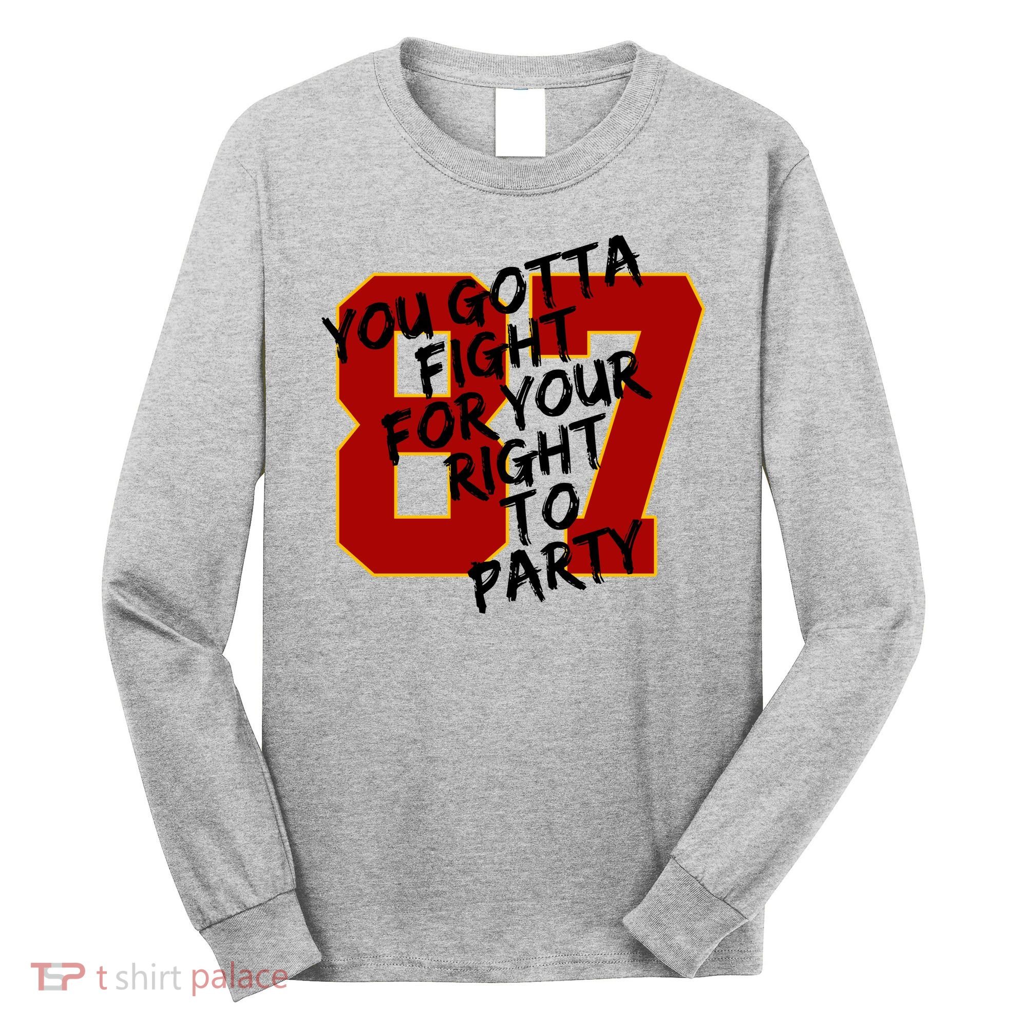 You Gotta Fight For Your Right To Party Kansas 87 Long Sleeve Shirt