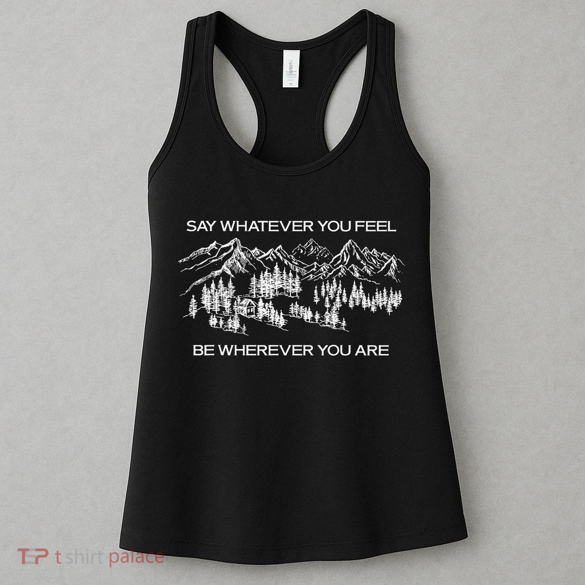 Youre Gonna Go Far Say Whatever You Feel Be Whatever You Are Women's Tank Top