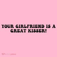 Your Girlfriend Is A Great Kisser Funny Coaster thumb 2