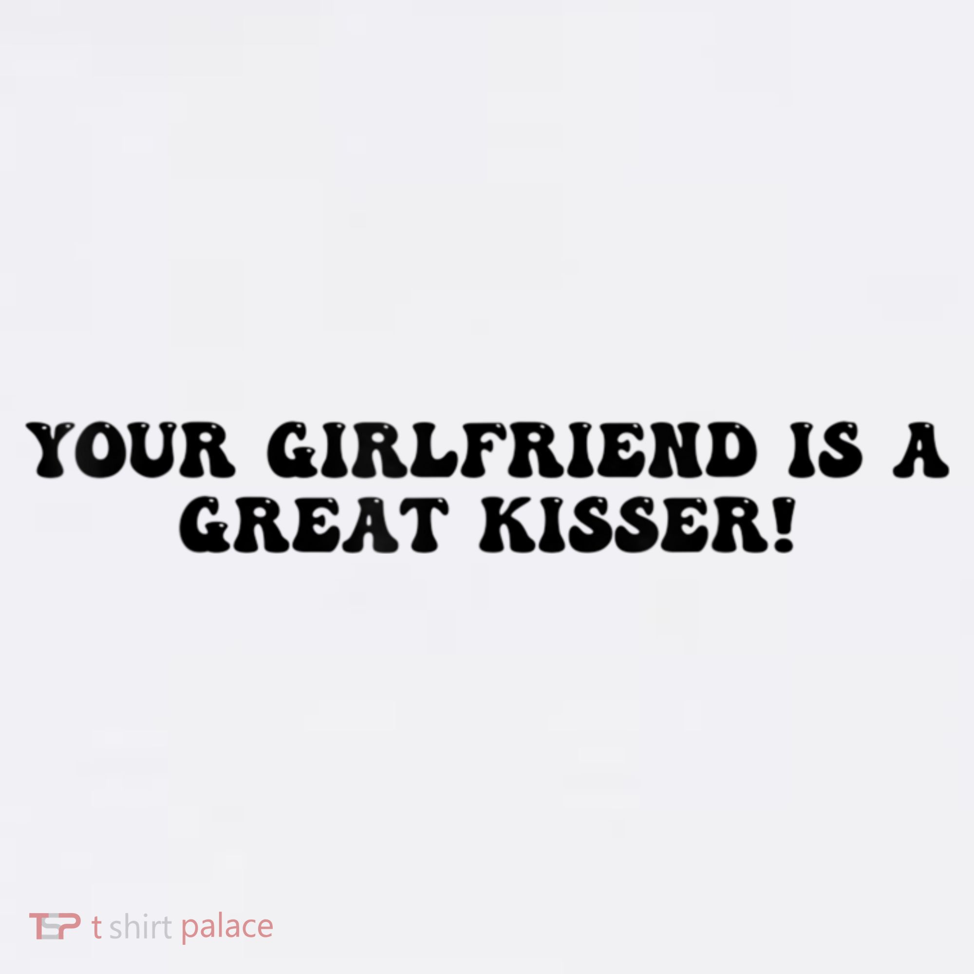 Your Girlfriend Is A Great Kisser Funny Women's Hoodie