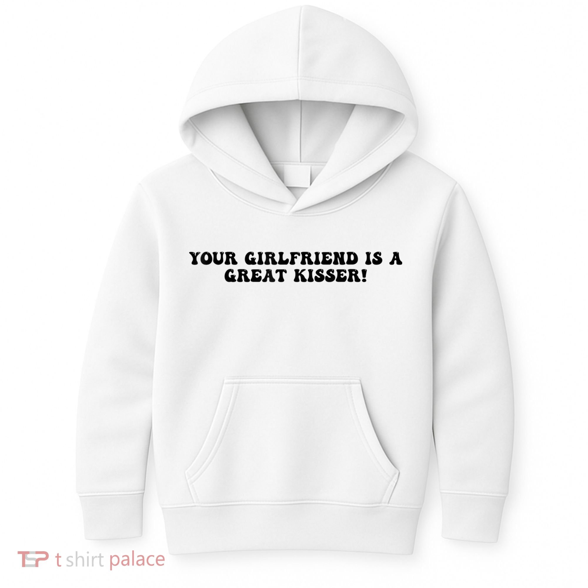Your Girlfriend Is A Great Kisser Funny Kids Hoodie