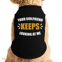 Your Girlfriend Keeps Looking At Me Doggie Tank thumb 0