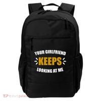 Your Girlfriend Keeps Looking At Me Backpack thumb 0