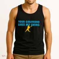 Your Girlfriend Likes My Swing Baseball Softball Tank Top thumb 3