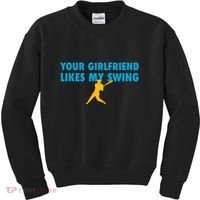 Your Girlfriend Likes My Swing Baseball Softball Kids Sweatshirt thumb 0