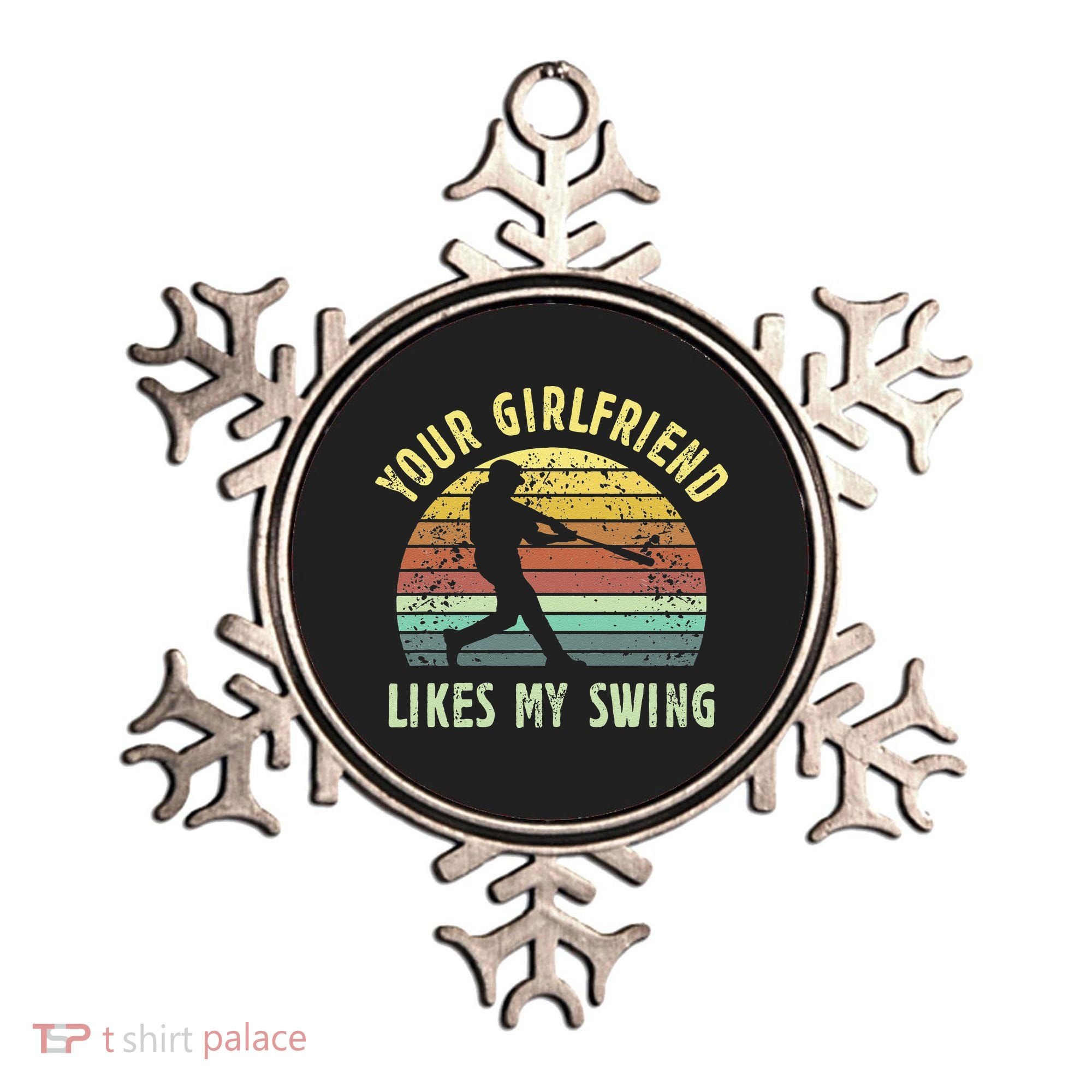 Your Girlfriend Likes My Swing Funny Baseball Ornament