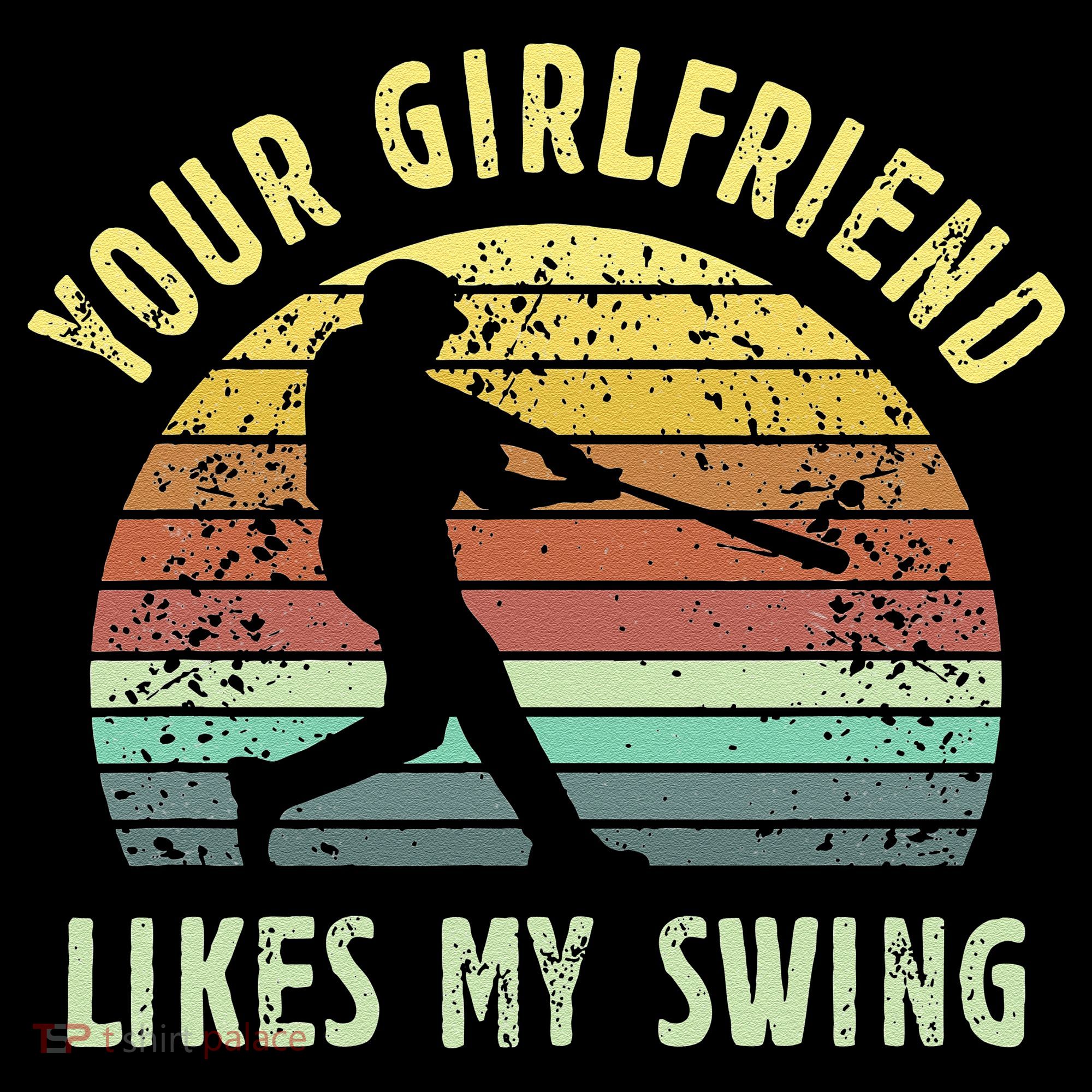Your Girlfriend Likes My Swing Funny Baseball Women's Tank Top