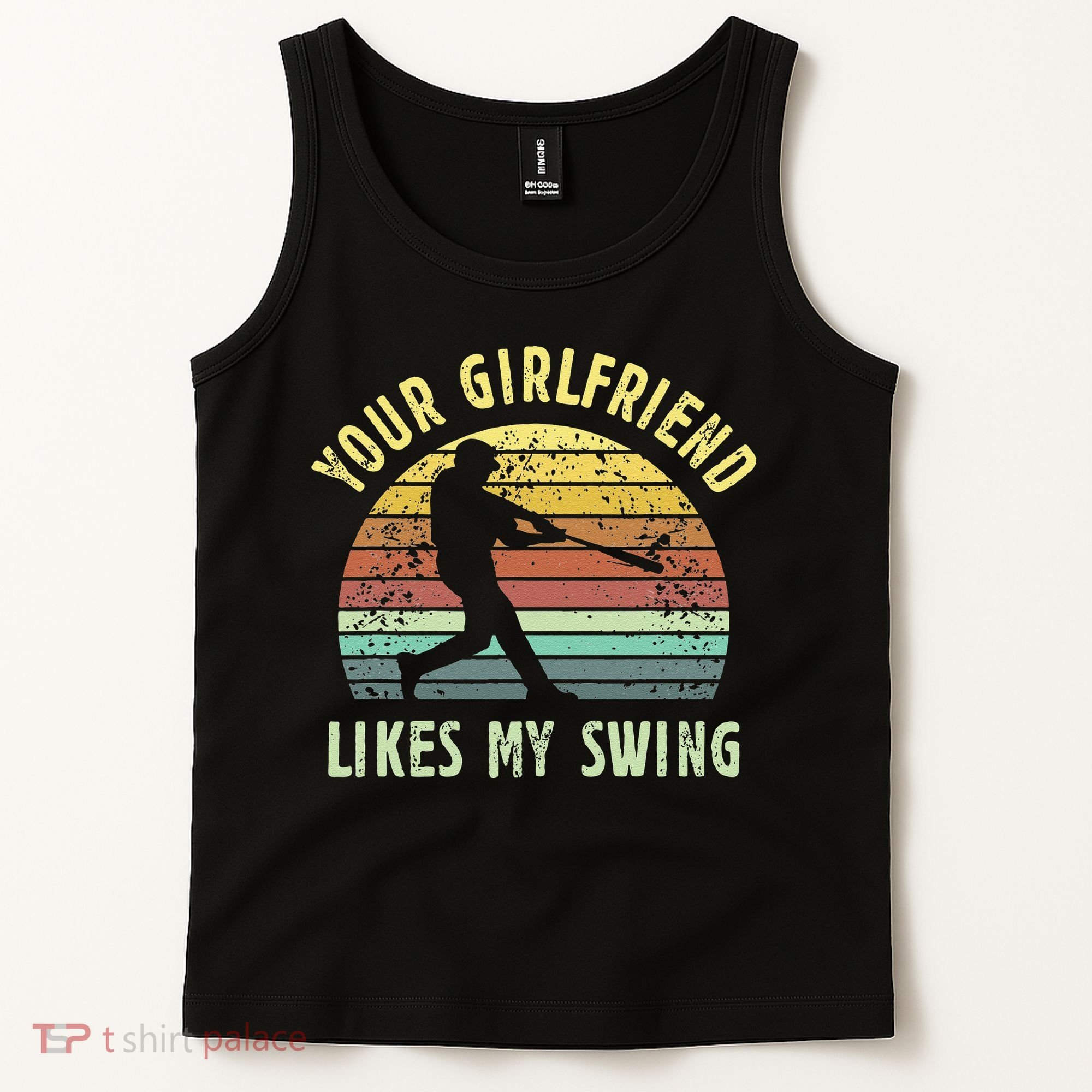 Your Girlfriend Likes My Swing Funny Baseball Tank Top