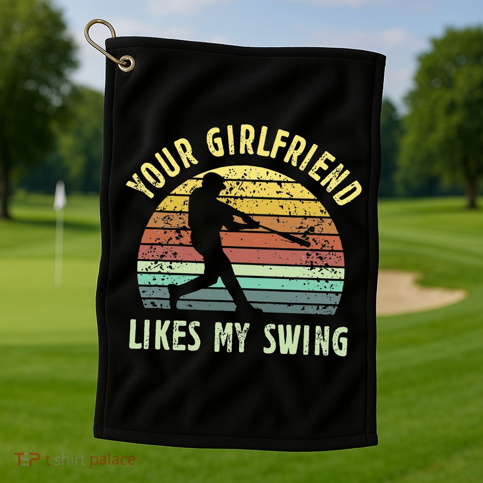 Your Girlfriend Likes My Swing Funny Baseball Golf Towel