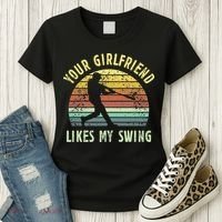Your Girlfriend Likes My Swing Funny Baseball Women's T-Shirt thumb 3