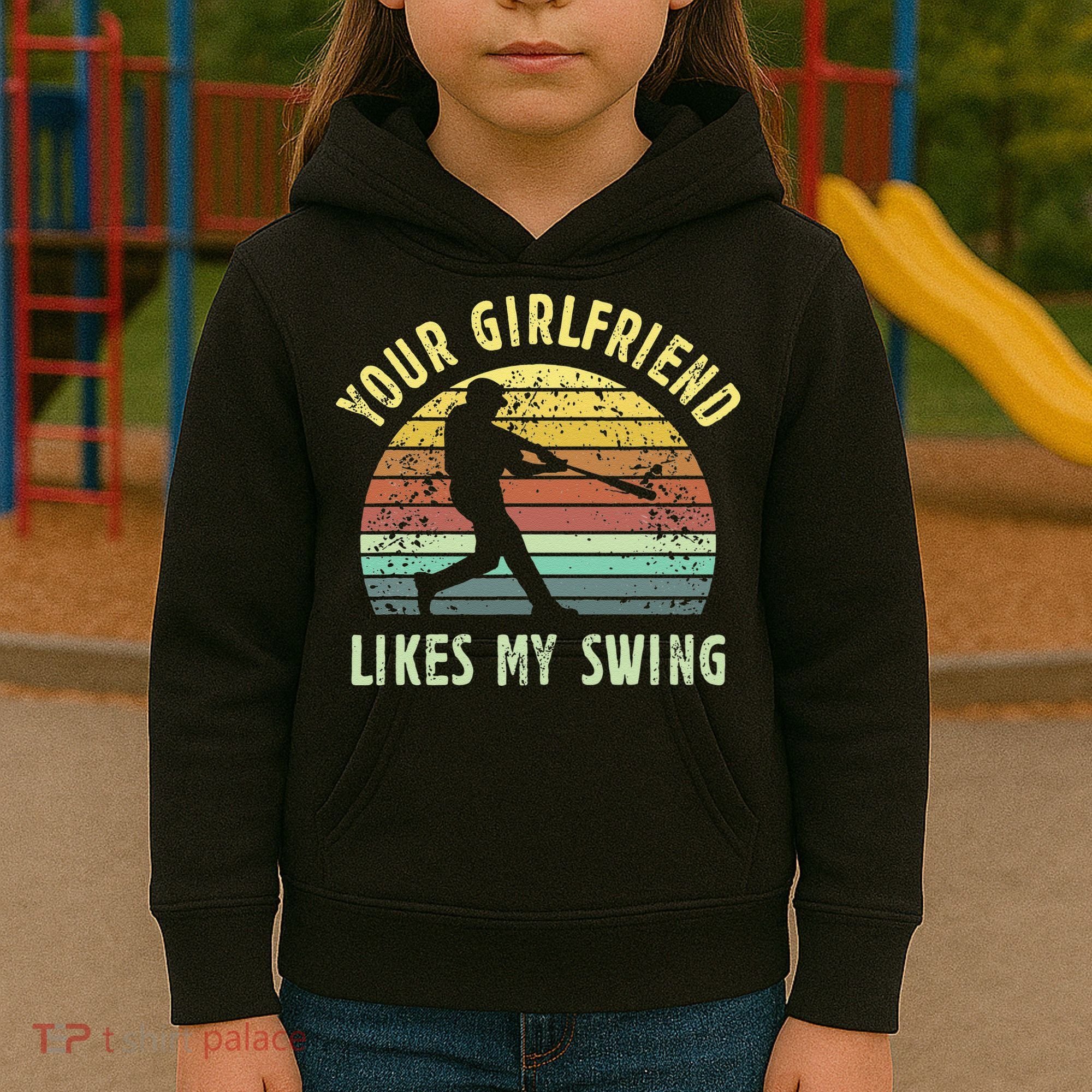 Your Girlfriend Likes My Swing Funny Baseball Kids Hoodie