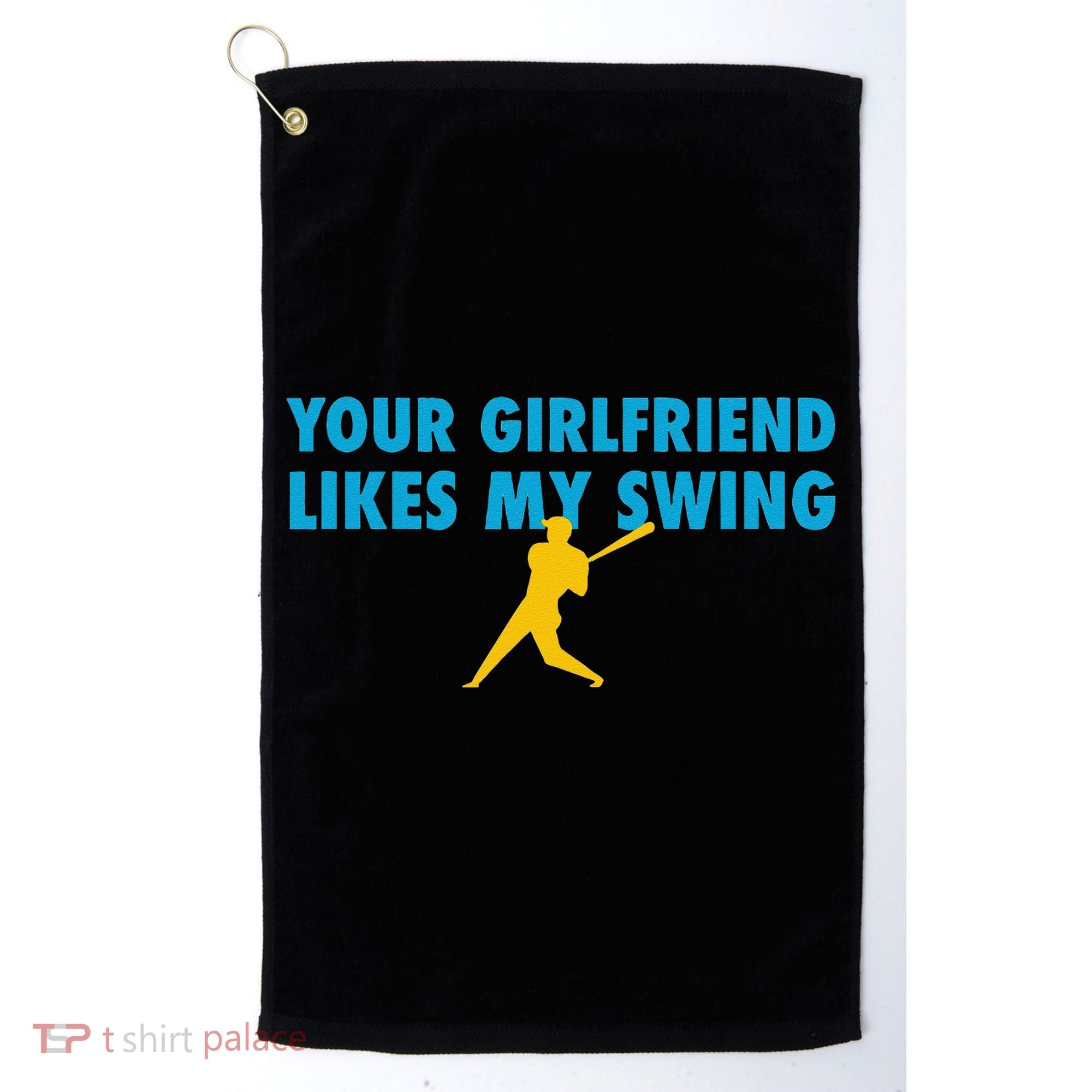 Your Girlfriend Likes My Swing Baseball Lover Golf Towel