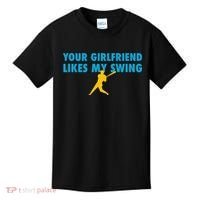 Your Girlfriend Likes My Swing Baseball Lover Kids T-Shirt thumb 0