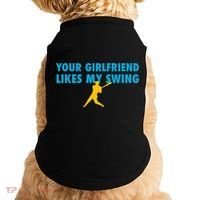 Your Girlfriend Likes My Swing Baseball Lover Doggie Tank thumb 0