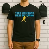 Your Girlfriend Likes My Swing Baseball Lover T-Shirt thumb 6