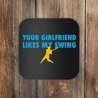 Your Girlfriend Likes My Swing Baseball Lover Coaster thumb 0