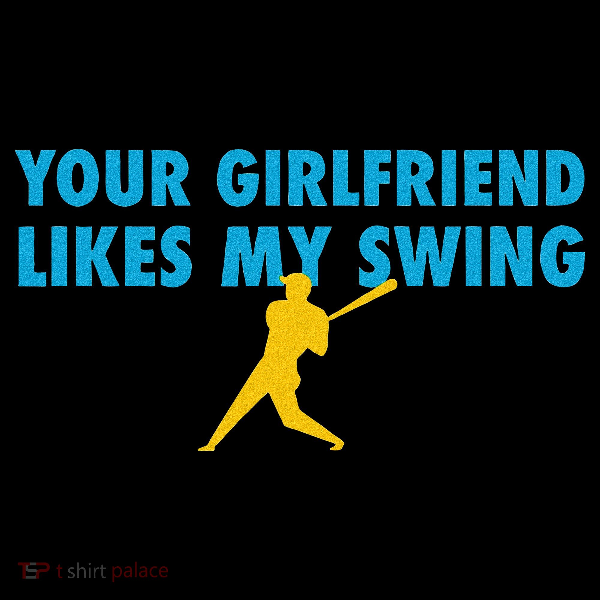 Your Girlfriend Likes My Swing Baseball Lover Mousepad
