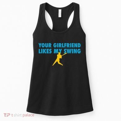 Your Girlfriend Likes My Swing Baseball Lover Women's Tank Top