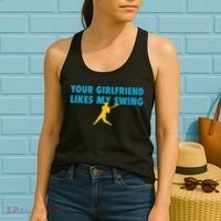 Your Girlfriend Likes My Swing Baseball Lover Women's Tank Top thumb 2