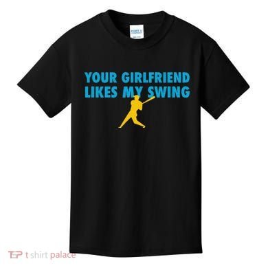 Your Girlfriend Likes My Swing Baseball Lover Kids T-Shirt