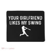 Your Girlfriend Likes My Swing Funny Baseball Mousepad thumb 0