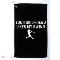 Your Girlfriend Likes My Swing Funny Baseball Golf Towel thumb 0